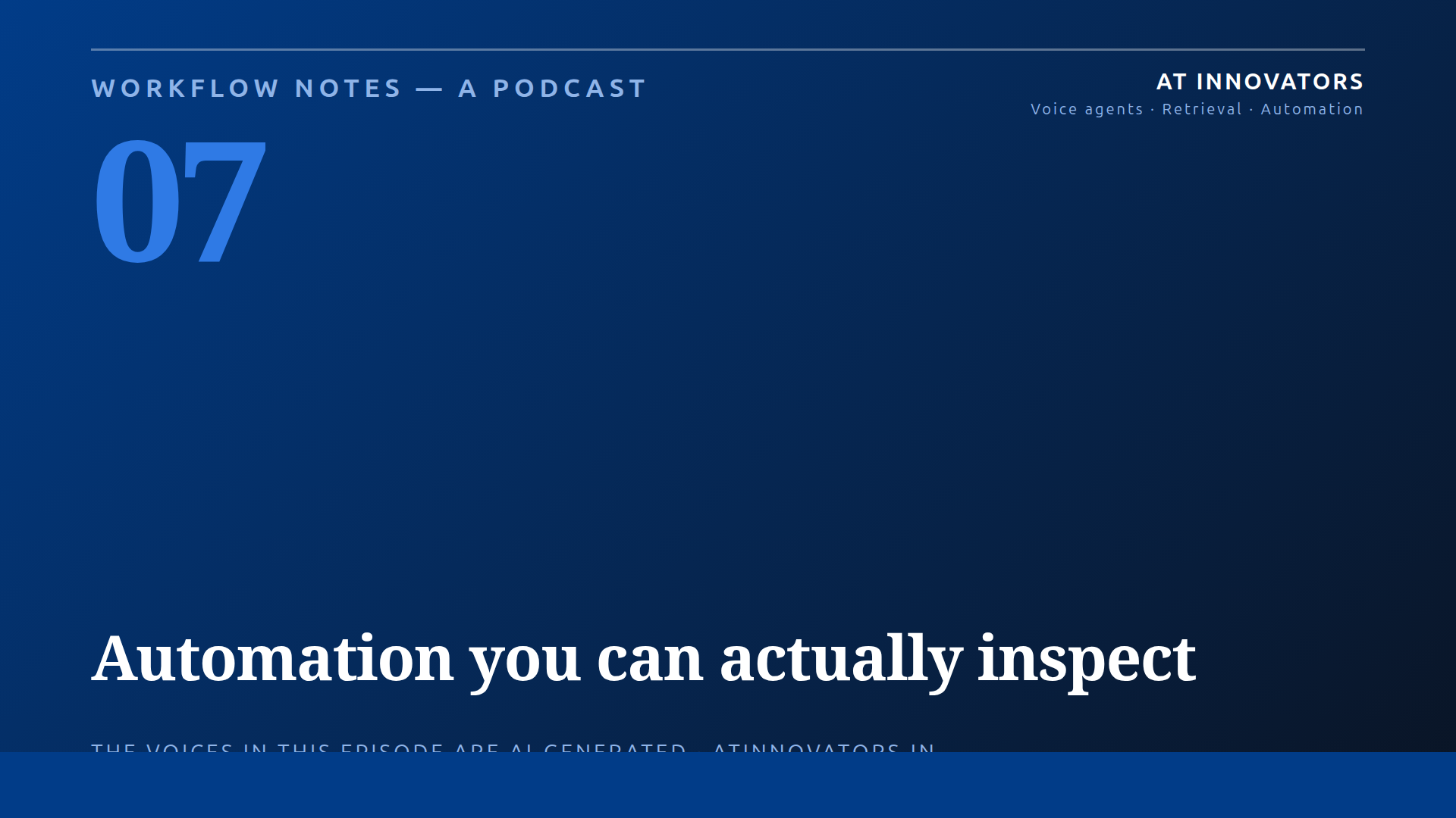 Cover for Workflow Notes episode 7, Automation you can actually inspect
