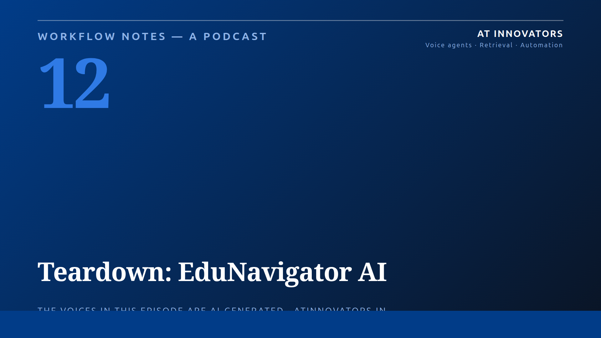 Cover for Workflow Notes episode 12, Teardown: EduNavigator AI