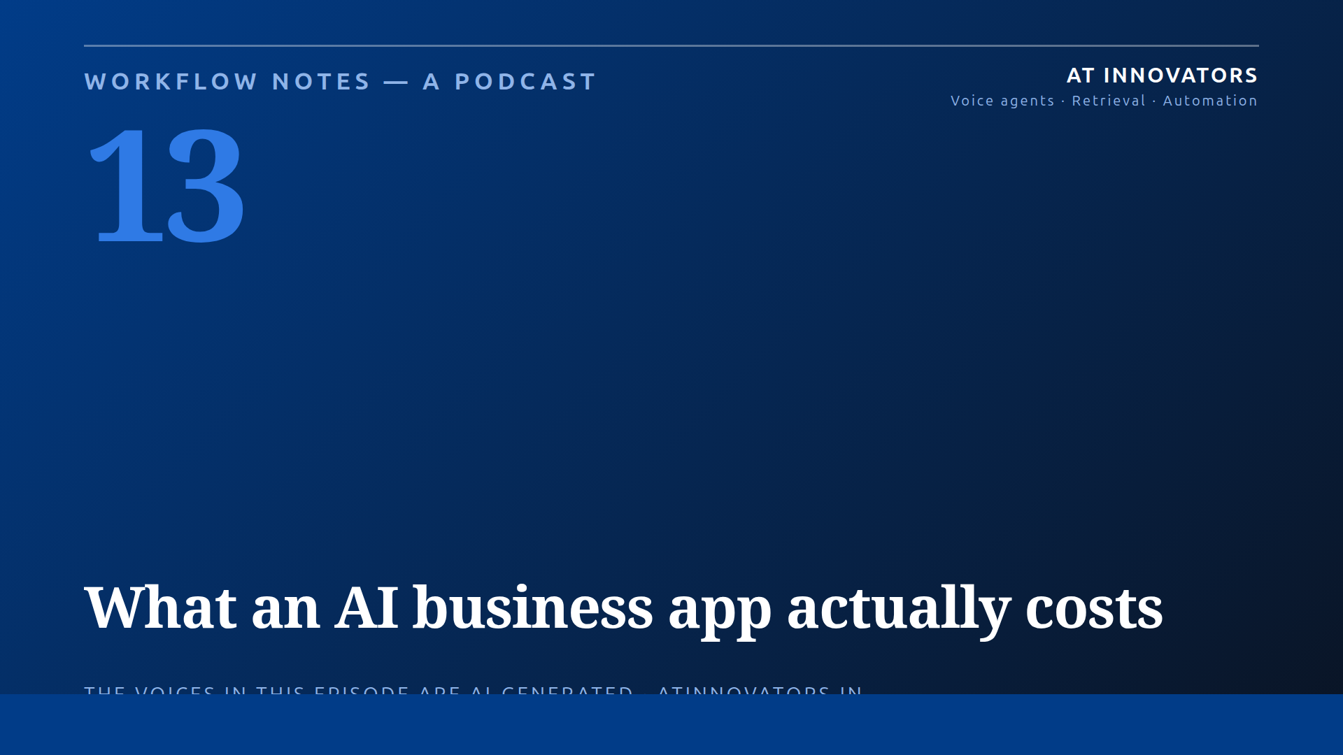 Cover for Workflow Notes episode 13, What an AI business app actually costs